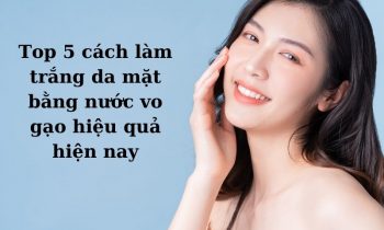 cách làm trắng da mặt bằng nước vo gạo