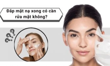 cần rửa mặt sau khi đắp mặt nạ không