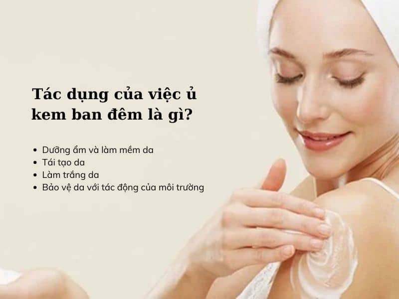 tác dụng của việc ủ kem ban đêm